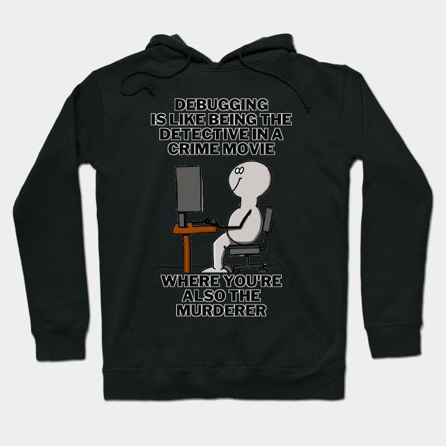 "Debugging Detective" Funny Software Engineer T-Shirt Hoodie by JSavsClothes